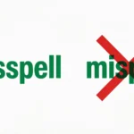 Misspell vs Mispell: Learn the Correct Spelling and Never Mix Them Up Again (2026) misspell vs mispell