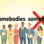 somebodies vs somebodys